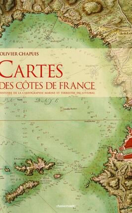 Cartes des côtes de France : histoire de la cartographie marine et terrestre du littoral.jpg