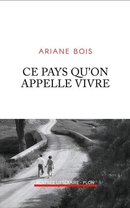 Ce pays quon appelle vivre_Plon_9782259311151.jpg