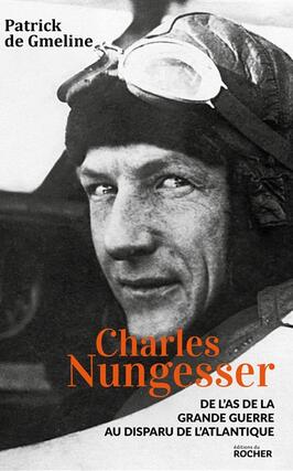Charles Nungesser  de las de la Grande Guerre au disparu de lAtlantique_Rocher.jpg