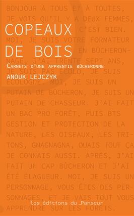 Copeaux de bois  carnets dune apprentie bûcheronne_Les editions du Panseur_9782490834150.jpg