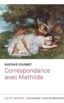Correspondance avec Mathilde_Gallimard_Bibliotheque municipale de Besancon_9782073096890.jpg
