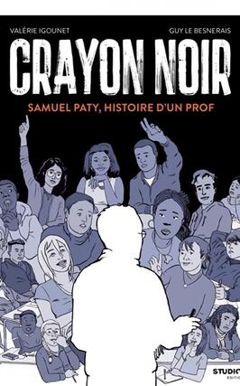 Crayon noir  Samuel Paty histoire dun prof_Studiofact editions_9782958292782.jpg