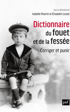 Dictionnaire du fouet et de la fessée : corriger et punir.jpg