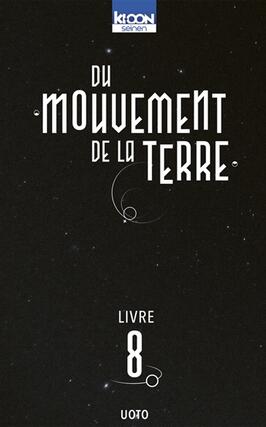 Du mouvement de la Terre Vol 8_Kioon_9791032716045.jpg