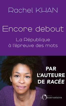 Encore debout  la Republique a lepreuve des mots_Editions de lObservatoire_9791032931820.jpg