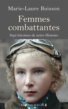 Femmes combattantes : sept héroïnes de notre histoire.jpg