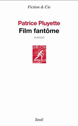 Film fantome_Seuil_9782021524192.jpg