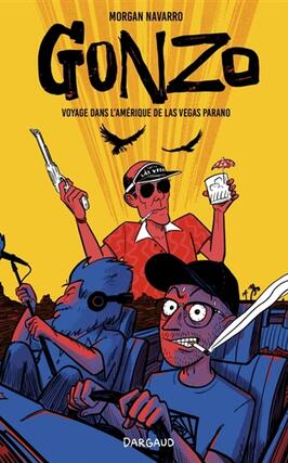 Gonzo voyage dans lAmerique de Las Vegas parano_Dargaud_9782205210989.jpg
