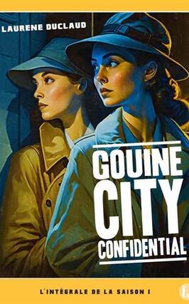 Gouine City confidential Vol 1_la Manufacture de livres_9782358879927.jpg