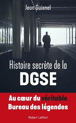 Histoire secrete de la DGSE_R Laffont_9782221240281.jpg