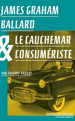 James Graham Ballard & le cauchemar consumériste.jpg