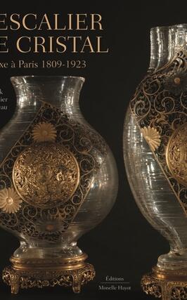 L'escalier de cristal : le luxe à Paris 1809-1923.jpg