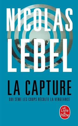 La capture : qui sème les coups récolte la vengeance.jpg