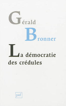 La democratie des credules_PUF.jpg