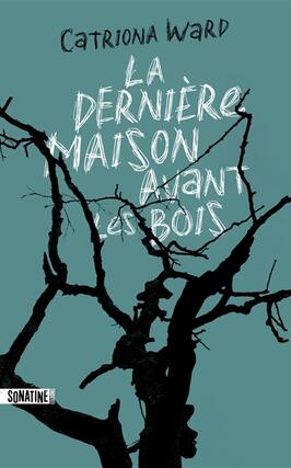 La derniere maison avant les bois_Sonatine editions_9782355849329.jpg