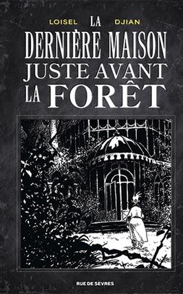 La derniere maison juste avant la foret  editi_Rue de Sevres_9782810211630.jpg