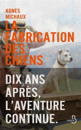 La fabrication des chiens Vol 2 1899_Belfond_9782714482334.jpg