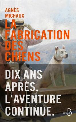 La fabrication des chiens Vol 2 1899_Belfond_9782714482334.jpg