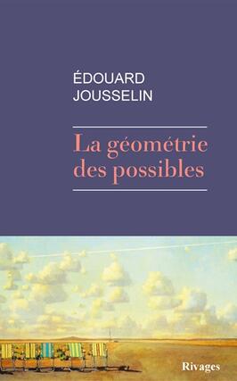 La geometrie des possibles_Rivages_9782743661687.jpg