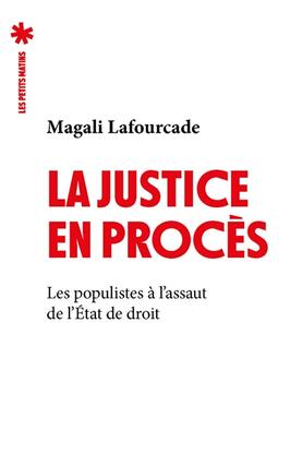 La justice en proces  les populistes a lassaut_Les petits matins_9782363834676.jpg