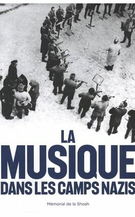 La musique dans les camps nazis_Memorial de la Shoah_9782916966939.jpg