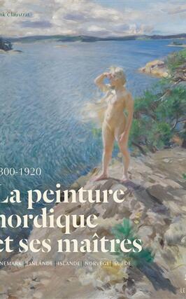La peinture nordique et ses maîtres : Danemark, Finlande, Islande, Norvège, Suède 1800-1920.jpg