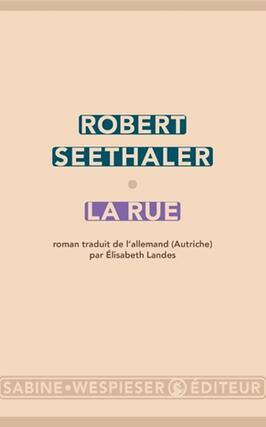 La rue_Sabine Wespieser editeur_9782848056319.jpg