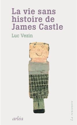 La vie sans histoire de James Castle.jpg