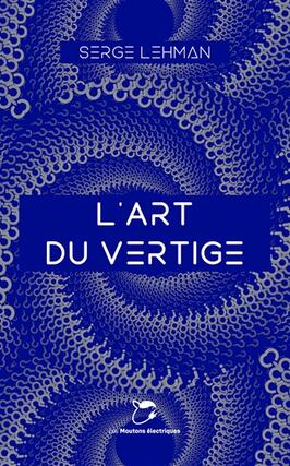 Lart du vertige  essais_Les Moutons electriques_9782361838720.jpg