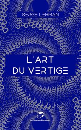 Lart du vertige  essais_Les Moutons electriques_9782361838720.jpg