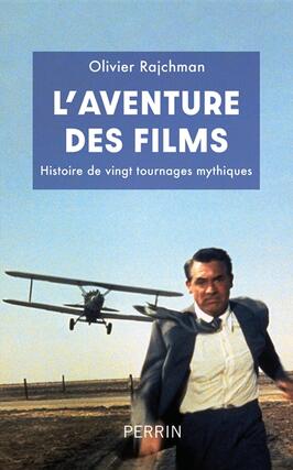 Laventure des films  histoire de vingt tournages_Perrin_9782262104542.jpg