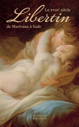 Le XVIIIe siècle libertin : de Marivaux à Sade.jpg