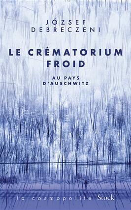 Le crematorium froid  au pays dAuschwitz  rec_Stock_9782234095373.jpg