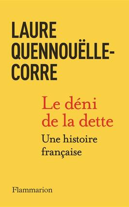Le deni de la dette  une histoire francaise_Flammarion_9782080445643.jpg
