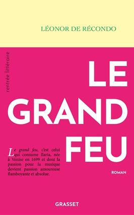 Le grand feu_Grasset_9782246834793.jpg