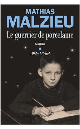 Le guerrier de porcelaine_Albin Michel_9782226470379.jpg