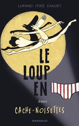 Le loup en slip. Vol. 6. Le loup en slip dans Cache-Noisettes.jpg