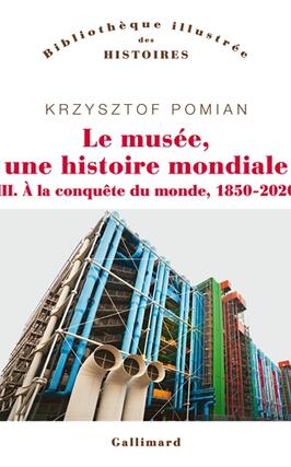 Le musée, une histoire mondiale. Vol. 3. A la conquête du monde, 1850-2020.jpg