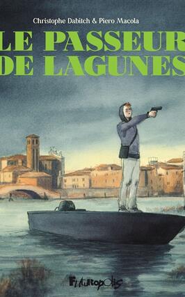 Le passeur de lagunes_Futuropolis_9782754826297.jpg