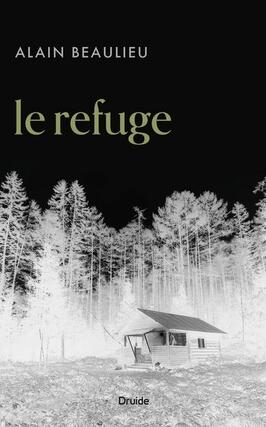 Le refuge_editions Druide_9782897116064.jpg