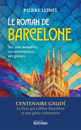 Le roman de Barcelone  ses rois maudits ses aven_Rocher_9782268112763.jpg