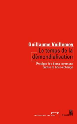 Le temps de la démondialisation : protéger les biens communs contre le libre-échange.jpg