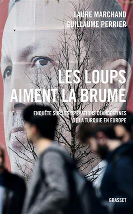 Les loups aiment la brume  enquete sur les oper_Grasset_9782246827696.jpg