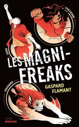 Les magnifreaks_Sarbacane_9782377319084.jpg