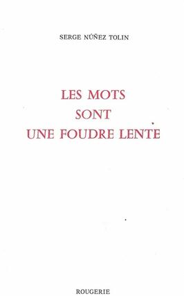 Les mots sont une foudre lente_Rougerie_9782856684214.jpg