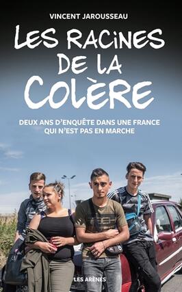 Les racines de la colère : deux ans d'enquête dans une France qui n'est pas en marche.jpg