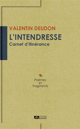 Lintendresse  carnet ditinerance  poemes et fragments_Les editions du Volcan.jpg