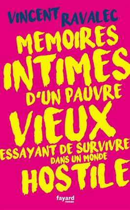 Mémoires intimes d'un pauvre vieux essayant de survivre dans un monde hostile.jpg