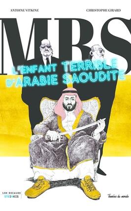 MBS  lenfant terrible dArabie Saoudite_Editions les Escales_9782365696883.jpg