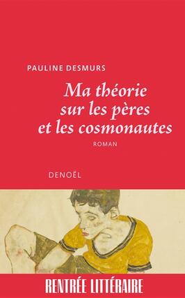Ma théorie sur les pères et les cosmonautes.jpg